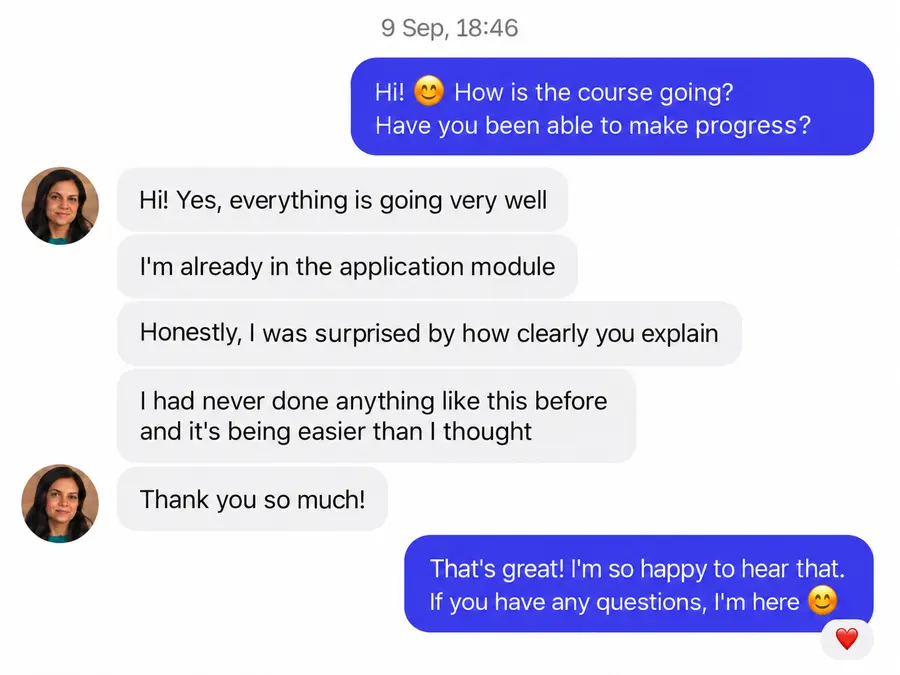Student message, 9 Sep: “I had never done anything like this before and it’s being easier than I thought. Honestly, I was surprised by how clearly you explain”